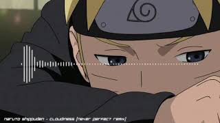 Naruto Shippuden  Cloudiness Never Perfect Remix [upl. by Phelps130]