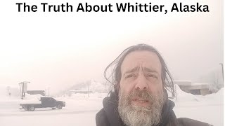 Alaska 15  The Honest Truth About Whittier Alaska [upl. by Lehcem]