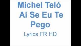 Michel Teló  Ai Se Eu Te Pego  Lyrics FR HD [upl. by Juster]