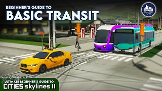 The Ultimate Beginners Guide to Basic Transit in Cities Skylines 2  UBG 3 [upl. by Ahsinan119]