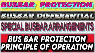 Power System Busbar Protection Systems  Busbar Differential  Special Busbar Arrangements [upl. by Bachman]