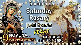 🌼SATURDAY Rosary🌼FEAST♦️EXALTATION of the HOLY CROSS Day 9 SORROWS NOVENA Joyful Mysteries SEPT 14 [upl. by Janel]