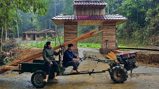 Cold and rainy days KONG amp NHAT Drive the tractor to carry lots of wood to make a fence [upl. by Sivrahc898]