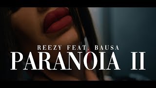 reezy  PARANOIA2 feat BAUSA [upl. by Ennayehc]