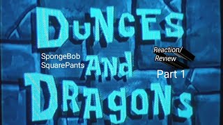 SpongeBob SquarePants Dunces amp Dragons ReactionReview Part 1 [upl. by Elehcar687]