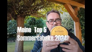 Der Sommer 2024  Meine Top 5 Tabake [upl. by Stillmann140]