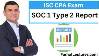 SOC 1 Type 2 Report Information Systems and Controls ISC CPA Exam [upl. by Ahsyt]