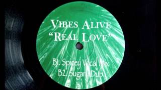 Vibes Alive  Real Love Sugary Dub  2000 [upl. by Eibocaj294]