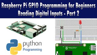 Reading Digital Inputs Raspberry Pi GPIO Programming for Beginners Tutorials  Full Course Part 2 [upl. by Aleyam61]