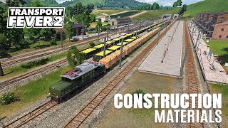 Transport Fever 2 7 Everyone wants Construction Materials So lets build a line [upl. by Aicnelev681]