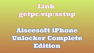 🔸Aiseesoft iPhone Unlocker💀 HOW TO INSTALL 💻PCLAPTOP TUTORIAL 2024 no charge😂 [upl. by Eidod789]