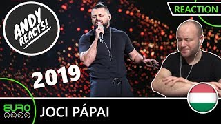 HUNGARY EUROVISION 2019 REACTION Pápai Joci  Az én apám  ANDY REACTS [upl. by Pembroke879]