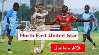 Jithin MS  North East United FC  Indian national team  iFDe5 [upl. by Ahsirtak]