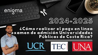 ¿Cómo realizar el pago en linea examen de admisión Universidades Públicas de Costa Rica 20242025 [upl. by Gabe995]