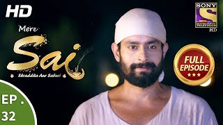 Mere Sai  मेरे साईं  Ep 32  Full Episode  9th November 2017 [upl. by Penn178]