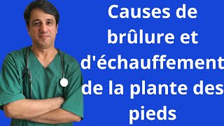 Causes de brûlure et déchauffement de la plante des pieds [upl. by Platus]