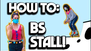 Roller Skating Tricks How to BS Stall Tutorial with 3 Easy Steps [upl. by Nwhas]