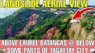 LANDSLIDE AERIAL VIEW ABOVE LAUREL BATANGAS  BELOW SOME PARTS OF TAGAYTAY CITY IKINAGULAT NG LAHAT [upl. by Mogerly]