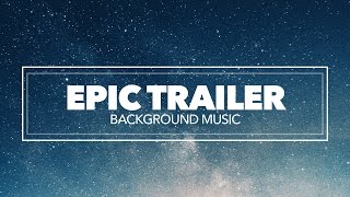 Epic amp Inspiring Cinematic Background Music for Film Trailers and Video Games [upl. by Cocke]