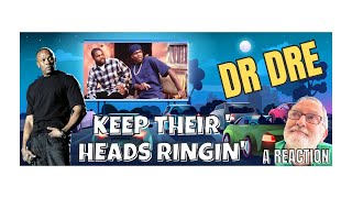 Dr Dre  Keep Their Heads Ringin  A Reaction [upl. by Mcmillan311]