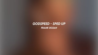 godspeed frank ocean sped up [upl. by Obediah]