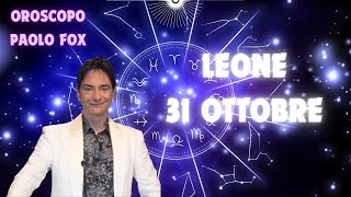 Leone ♌️ LOroscopo di Paolo Fox  31 Ottobre 2024  Tanto fumo e niente arrosto [upl. by Bonnell]