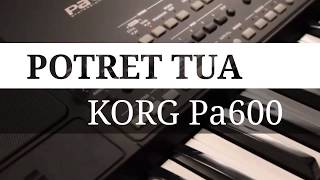 POTRET TUA Karaoke lirik Cover KORG Pa600 [upl. by Ymaral958]