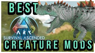 THE ISLAND  The 12 BEST CREATURE MODS in Ark Ascended  Crossplay [upl. by Sehcaep251]