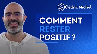 Comment rester positif I Cédric Michel [upl. by Hanoj]