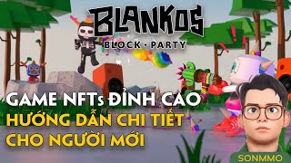 BLANKOS BLOCK PARTY  Hướng dẫn Cài đặt Chơi game và Kiếm tiền từ Game NFTs cực đỉnh  Tutorial 1 [upl. by Eustace]