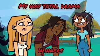 My way total drama winners [upl. by Yeldnarb]