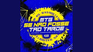 MTG  SE NÃO FOSSE TÃO TARDE  VERSÃO BH Arrochadeira Remix [upl. by Akehsyt]