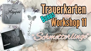 Bonus Trauerkarten Workshop 11  Trauerkarten mit Schmetterlingen 🦋 [upl. by Meekah]