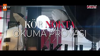 KörNokta  Okuma Provası atvturkiye [upl. by Bloom]