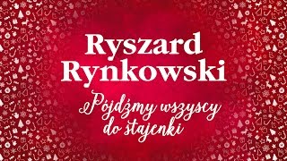 Ryszard Rynkowski  PĂłjdĹşmy wszyscy do stajenki [upl. by Sugihara]