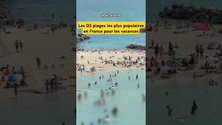 Les 03 plages les plus populaires en France pour les vacances shorts beach france popularshorts [upl. by Yeltrab]