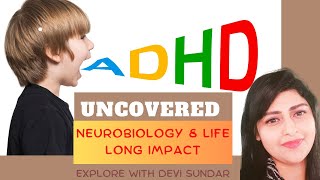 ADHD UNCOVERED NEUROBIOLOGY amp LIFE LONG IMPACT [upl. by Yla]