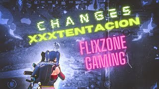 CHANGES XXXTENTACION 🥺💔  BGMI MONTAGE  FLIXZONE GAMING [upl. by Edmead]