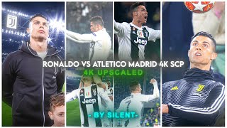 Ronaldo Vs Atletico Madrid 4K ● Rare Clips ● Scenepack ● Upscale ●  TOPAZ 🔥🐐football [upl. by Maxy625]