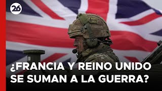 🚨 ¿FRANCIA y REINO UNIDO se suman a la GUERRA contra RUSIA  26Global [upl. by Licht187]