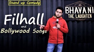 Filhall Song and Bollywood Songs  Stand up comedy by Bhavani Shankar  Bhavani the Laughter [upl. by Ponzo]