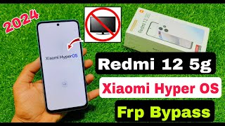 Xiaomi HyperOS Redmi 12 5g Frp Bypass Android 14  Activity Launcher Note Work  Redmi 12 Frp Unlock [upl. by Klecka]