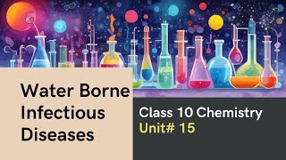 Water Borne Infectious Diseases  Chapter 15 Water  Class 10 Chemistry [upl. by Johnston861]