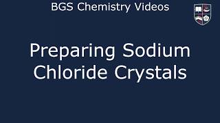 Preparing Sodium Chloride Crystals [upl. by Aretahs]