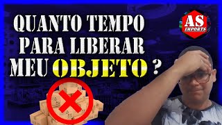 FISCALIZAÇÃO ADUANEIRA Quanto Tempo demora para Liberar a minha Encomenda   AS IMPORTS [upl. by Lucretia]