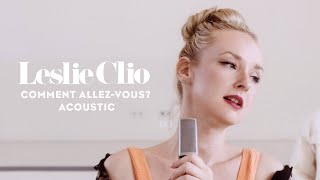 Leslie Clio  Comment AllezVous Official Acoustic [upl. by Anton922]