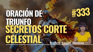 Secretos para TRIUNFAR en Guerra Espiritual Códigos de Corte Celestial  Profeta Raquel Martina fe [upl. by Pincus857]