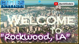 WHATS NEXT AHG Cities Skylines EP1  quotWelcome To Rockwood LAquot [upl. by Anitnerolf383]