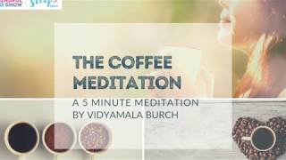 THE COFFEE MEDITATION [upl. by Radborne]