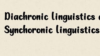 Diachronic linguistics and Synchronic linguistics  Literary Theory  BS English [upl. by Tacklind]